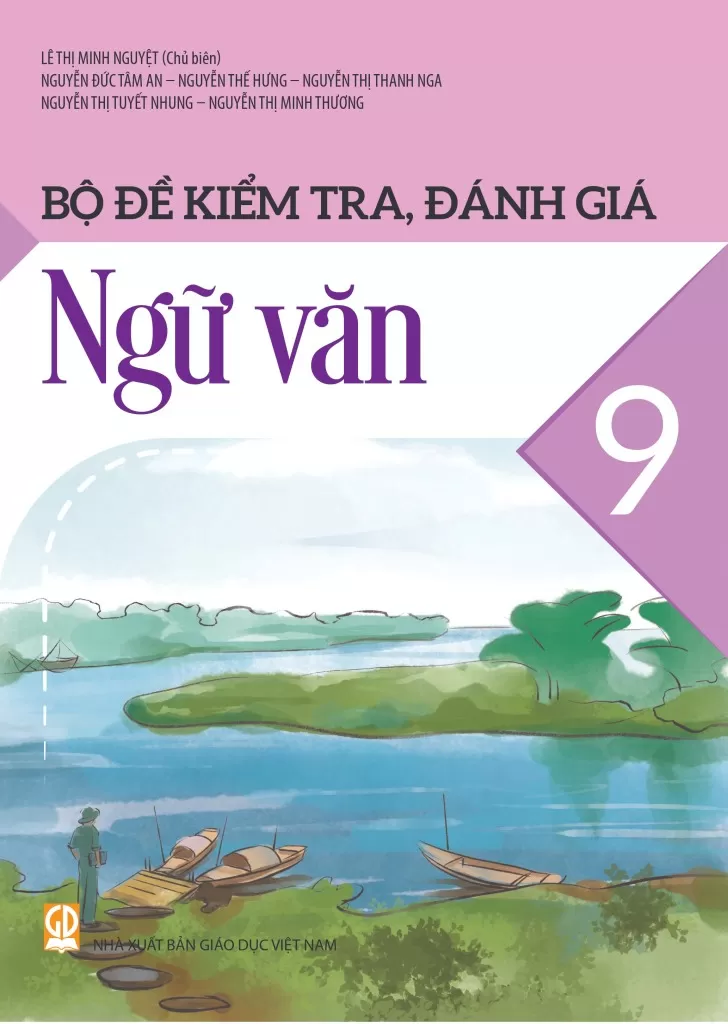 BỘ ĐỀ KIỂM TRA, ĐÁNH GIÁ NGỮ VĂN LỚP 9 (Theo chương trình GDPT 2018)